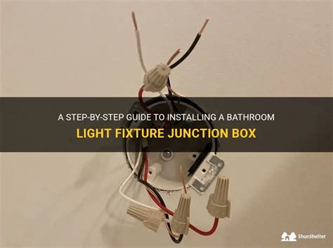 how to install a bathroom light fixture junction box|bathroom light junction box installation.